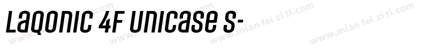 Laqonic 4F Unicase S字体转换